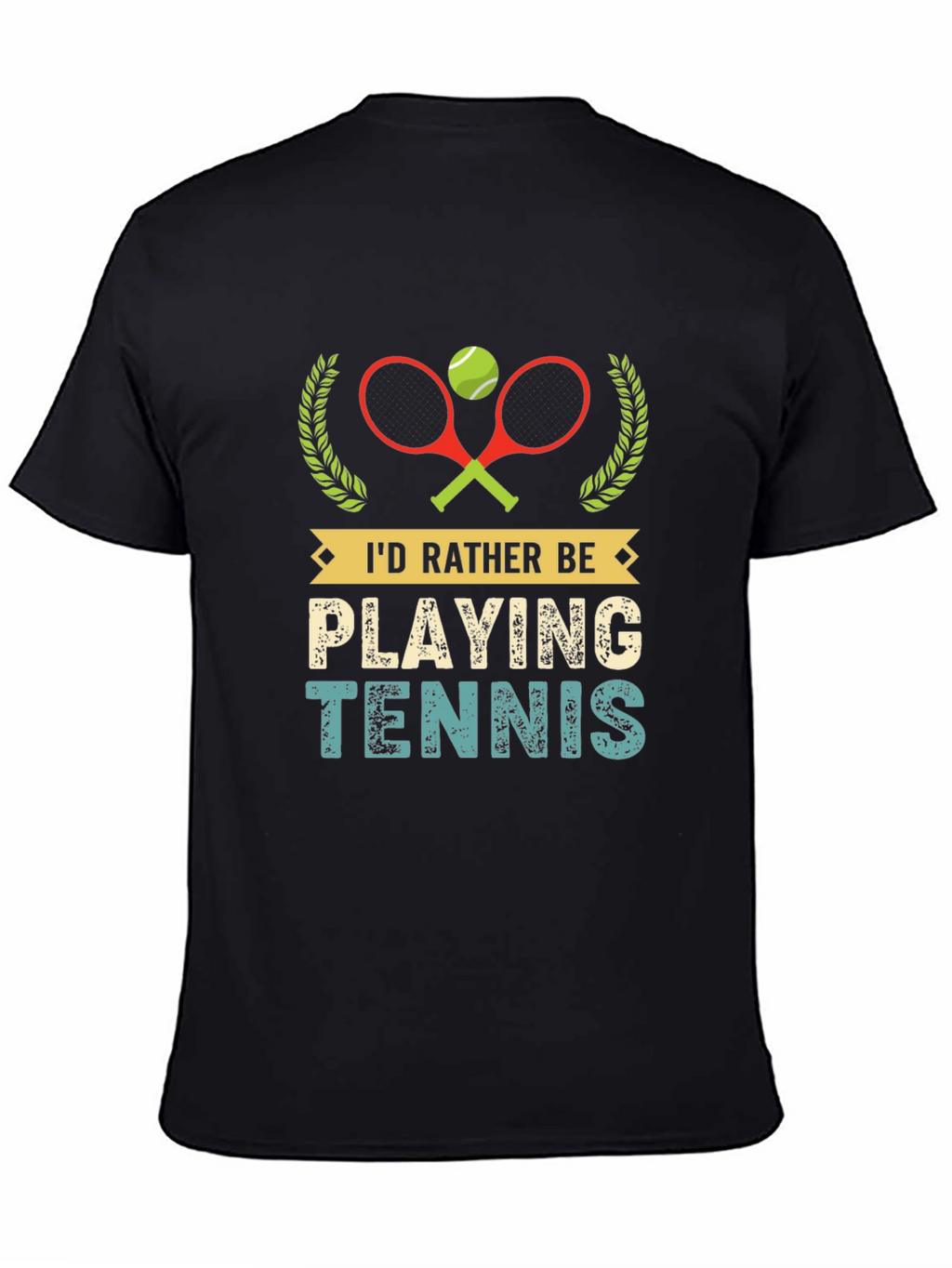 Id Rather Be Playing Tennis Graphic T-Shirt