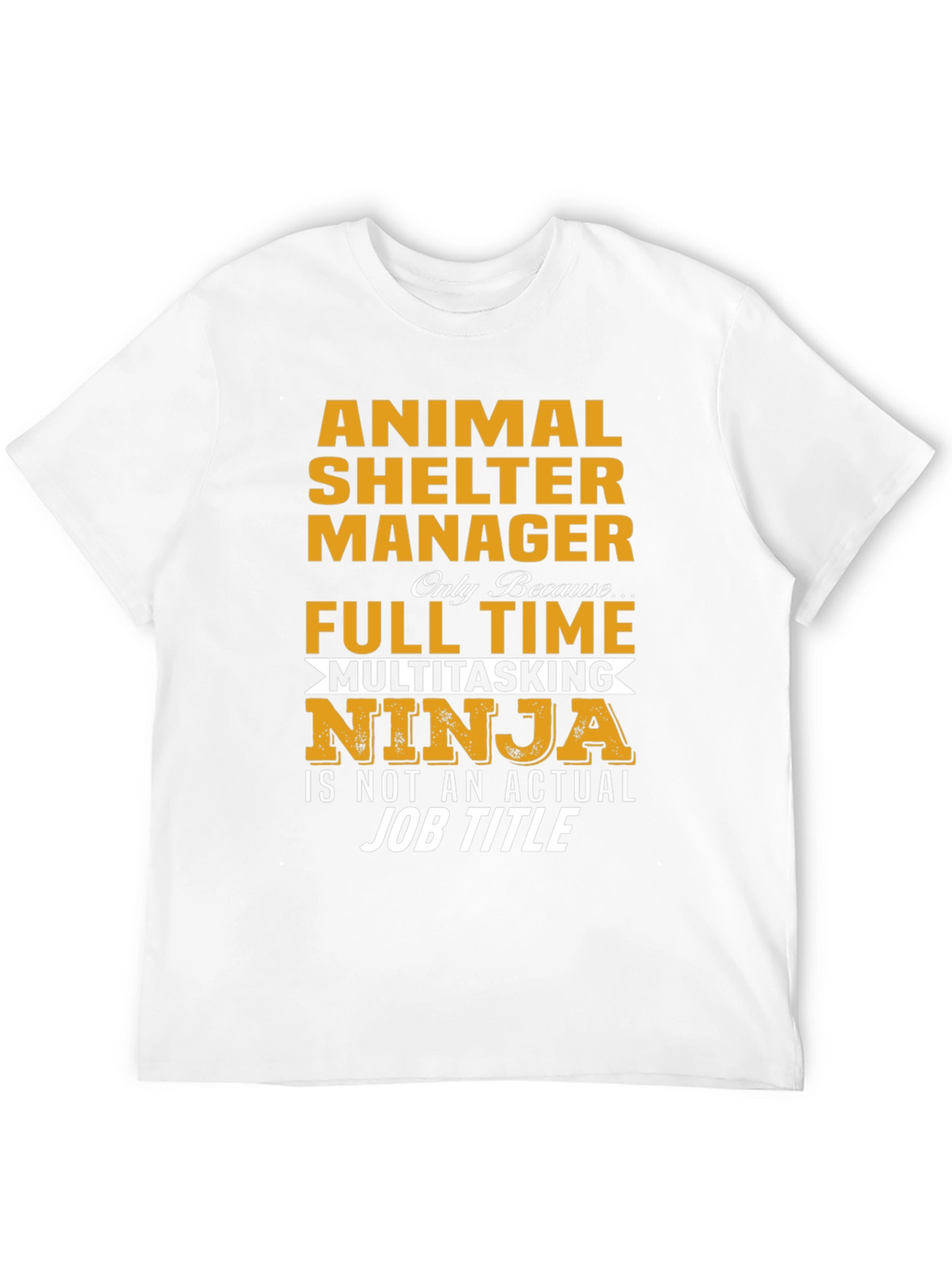 Animal Shelter Manager Multitasking Ninja T-Shirt