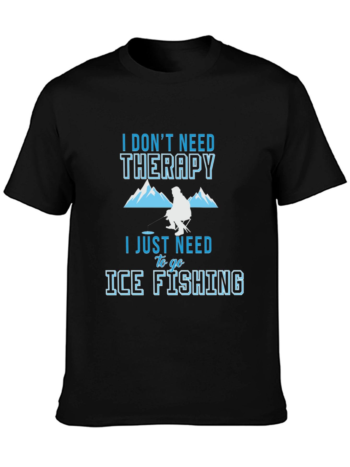 Ice Fishing Therapy Tee - Angler Humor Graphic T-Shirt